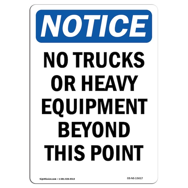 Safety Sign, OSHA Notice, 24" Height, Aluminum, No Trucks Or Heavy Equipment Beyond Sign, Portrait